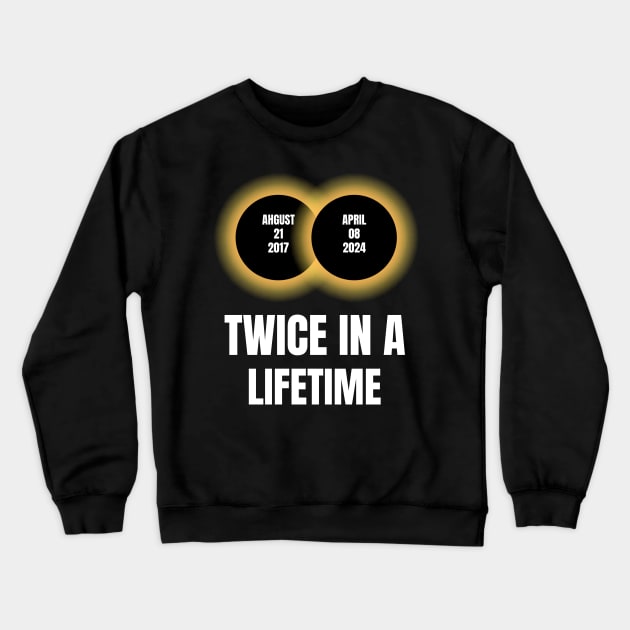 Twice In A Lifetime Total Solar Eclipse Crewneck Sweatshirt by Peter smith